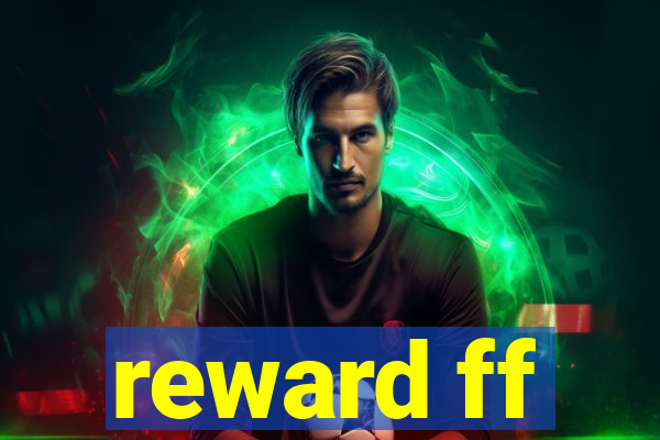 reward ff